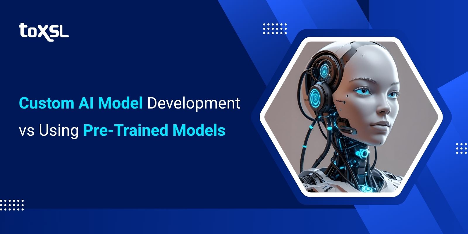 Custom AI Model Development vs Using Pre-Trained Models